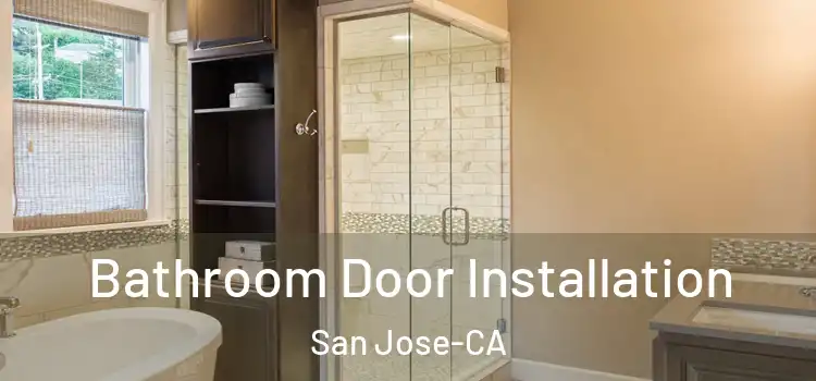  Bathroom Door Installation San Jose-CA