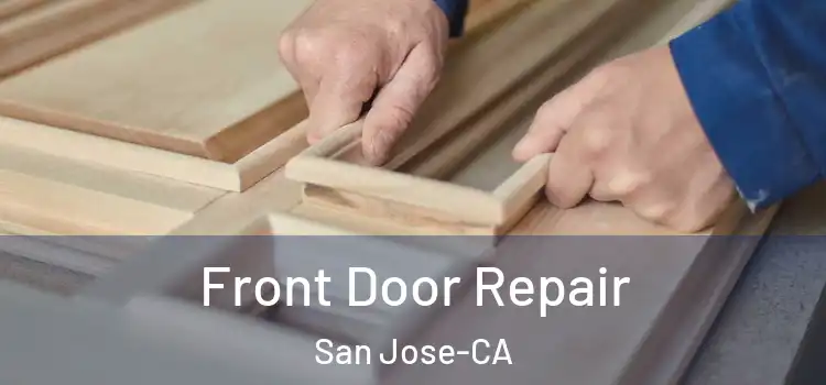 Front Door Repair San Jose-CA